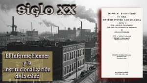 Imagen de la calle a principios del siglo XX y el Informe Flexner