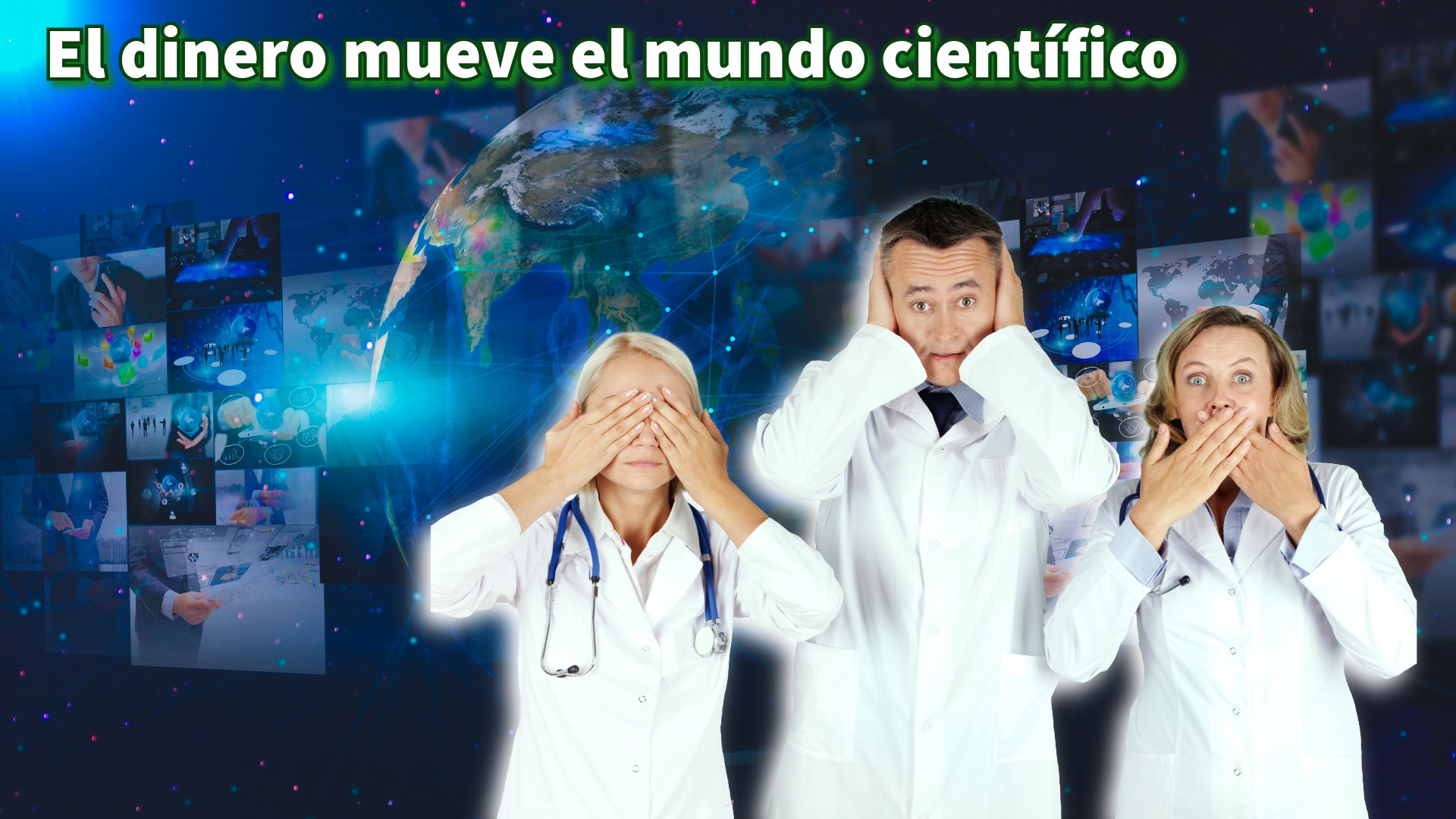 Imagen del mundo y tres médicos tapándose los ojos, los oídos y la boca